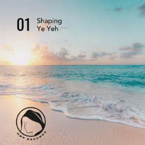 Shaping by Yeh Yeh